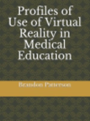 cover image of Profiles of Use of Virtual Reality in Medical Education